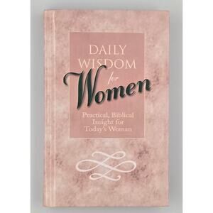 Daily Wisdom for Women Practical, Biblical Insight for Today's Woman Devotional